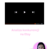 Analiza konkurencji na Etsy Warsztat Analiza konkurencji na Etsy