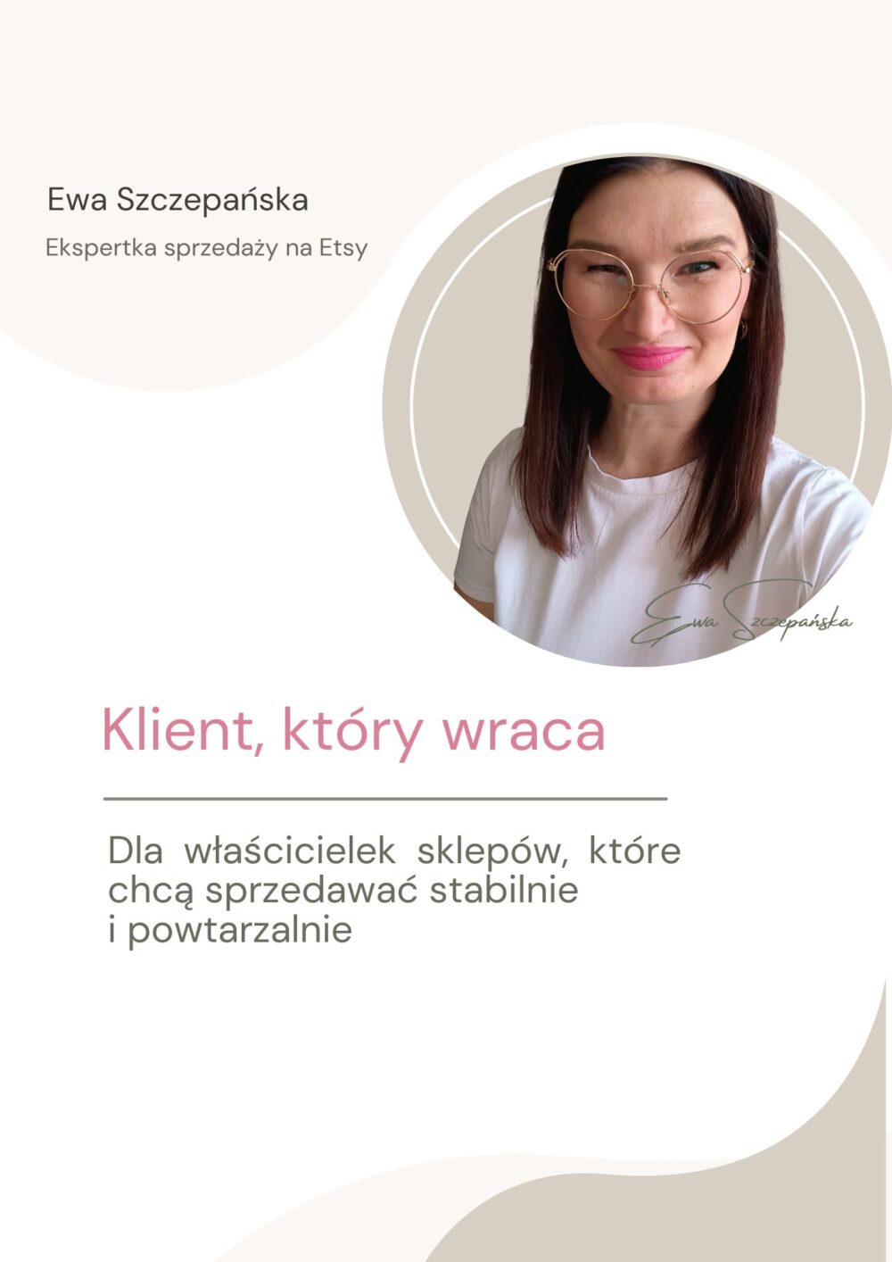 Warsztat ekspercki „Klient, który wraca” o budowaniu lojalności klientów, skalowaniu marki twórczej i sprzedaży opartej na relacjach, a nie jednorazowych transakcjach.