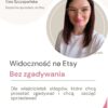 Widoczność na Etsy bez zgadywania to szkolenie dla właścicielek sklepów, które chcą zrozumieć, jak Etsy „czyta” ich ofertę i przestać działać na oślep. Szkolenie prowadzi Ewa Szczepańska – ekspertka sprzedaży na Etsy. Okładka szkolenia online Widoczność na Etsy bez zgadywania – jak zwiększyć widoczność sklepu na Etsy bez zgadywania algorytmu