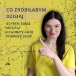 Co zrobiłabym dzisiaj, gdybym musiała otworzyć swój sklep na Etsy