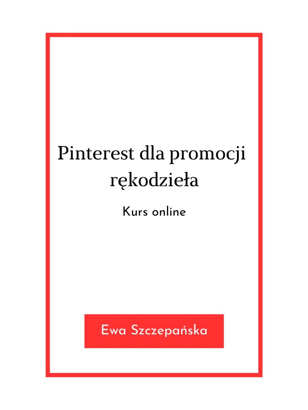 Kurs Pinterest dla promocji rękodzieła