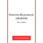 Kurs Pinterest dla promocji rękodzieła