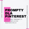 Prompty dla Pinterest, do użycia w sztucznej inteligencji