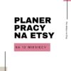 Planer pracy na Etsy dla rozwoju sklepu