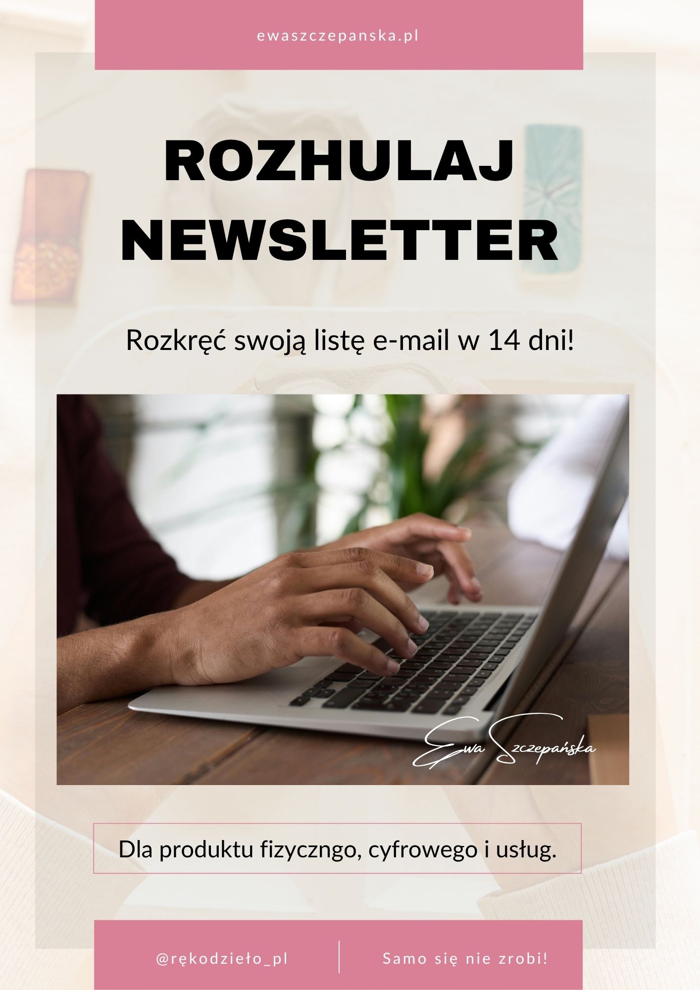 Rozhulaj newsletter- wyzwanie pracy z newsletterem dla rękodzileniczek