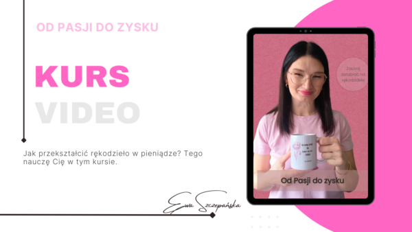 Od pasji do zysku. Kurs online