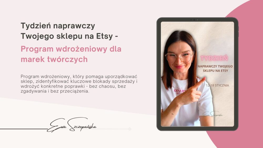 Grafika promocyjna programu „Tydzień Naprawczy Twojego Sklepu na Etsy” – 7 dni, które pomagają zidentyfikować kluczową blokadę sprzedaży i odzyskać kontrolę nad wynikami.