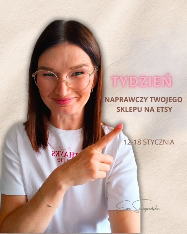Intensywny 7-dniowy program dla właścicielek sklepów Etsy, które chcą przestać zgadywać i zacząć podejmować świadome decyzje biznesowe. Zrozum swoją największą blokadę sprzedaży i wypracuj jasny plan działania. Grafika promocyjna programu „Tydzień Naprawczy Twojego Sklepu na Etsy” – 7 dni, które pomagają zidentyfikować kluczową blokadę sprzedaży i odzyskać kontrolę nad wynikami.
