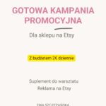 Gotowa kampania reklamowa dla sklepu Etsy - za 2 euro dziennie