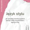Grafika przedstawia pakiet „Myśl jak klient: Język stylu” – bazę słów kluczowych opisujących style i estetyki w handmade. Materiał pomaga rękodzielniczkom opisywać produkty językiem klienta, zamiast technicznych cech, i budować spójną komunikację na Etsy oraz w sklepie online. Baza słów kluczowych stylów dla rękodzielniczek – boho, minimalist, modern, vintage i inne estetyki handmade