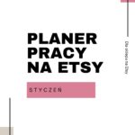 Planer pracy na styczeń dla sprzedawców Etsy – narzędzie do planowania sprzedaży, porządków w sklepie i strategii na nowy rok