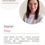 Starter Etsy – kurs online pokazujący krok po kroku, jak założyć sklep na Etsy oraz jak poprawnie ustawić wysyłkę, aby zacząć sprzedawać swoje produkty rękodzielnicze.