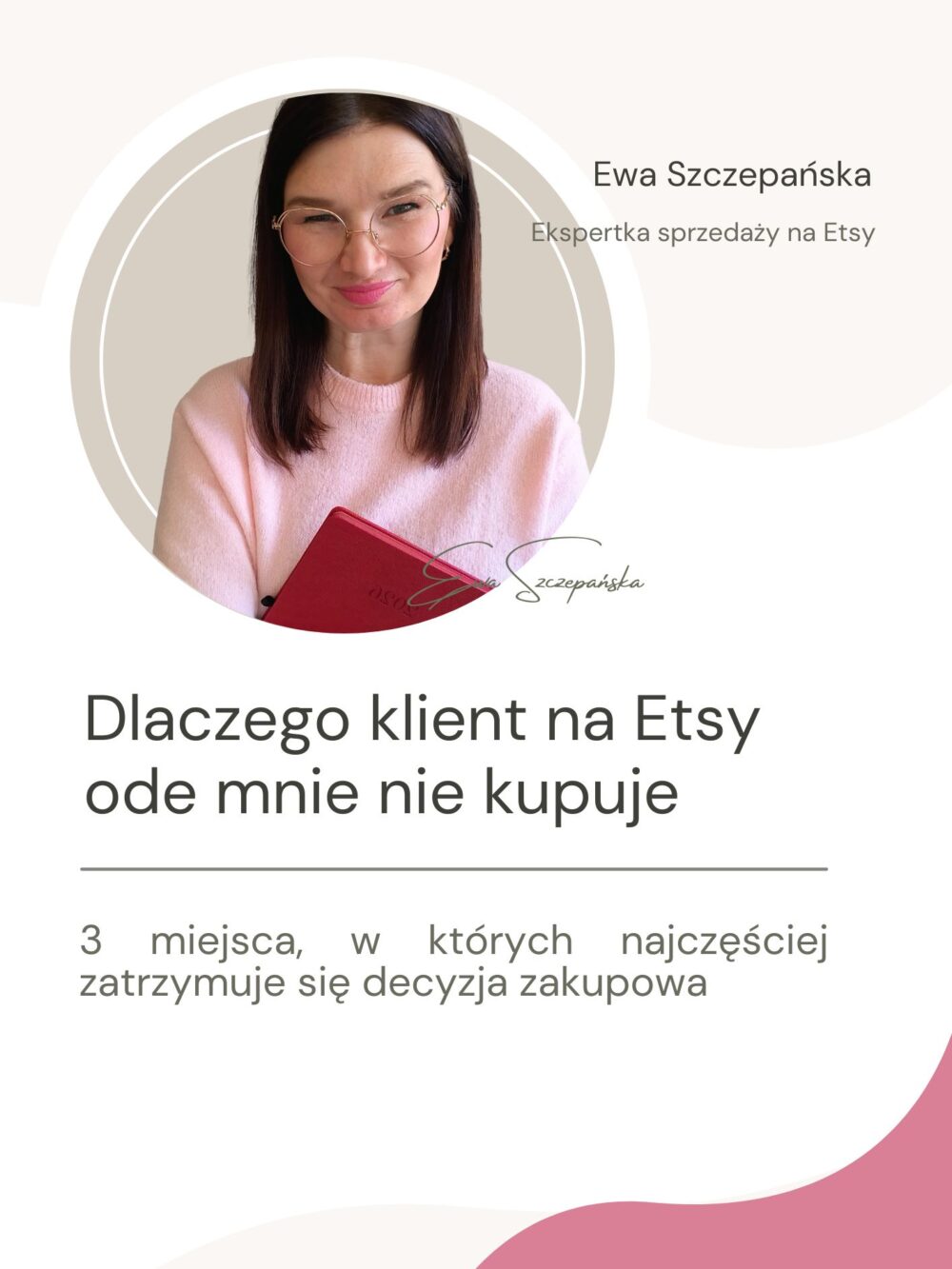 Grafika promująca szkolenie online „Dlaczego klient na Etsy ode mnie nie kupuje?” – o przyczynach braku sprzedaży mimo wyświetleń i kliknięć w sklepie Etsy.
