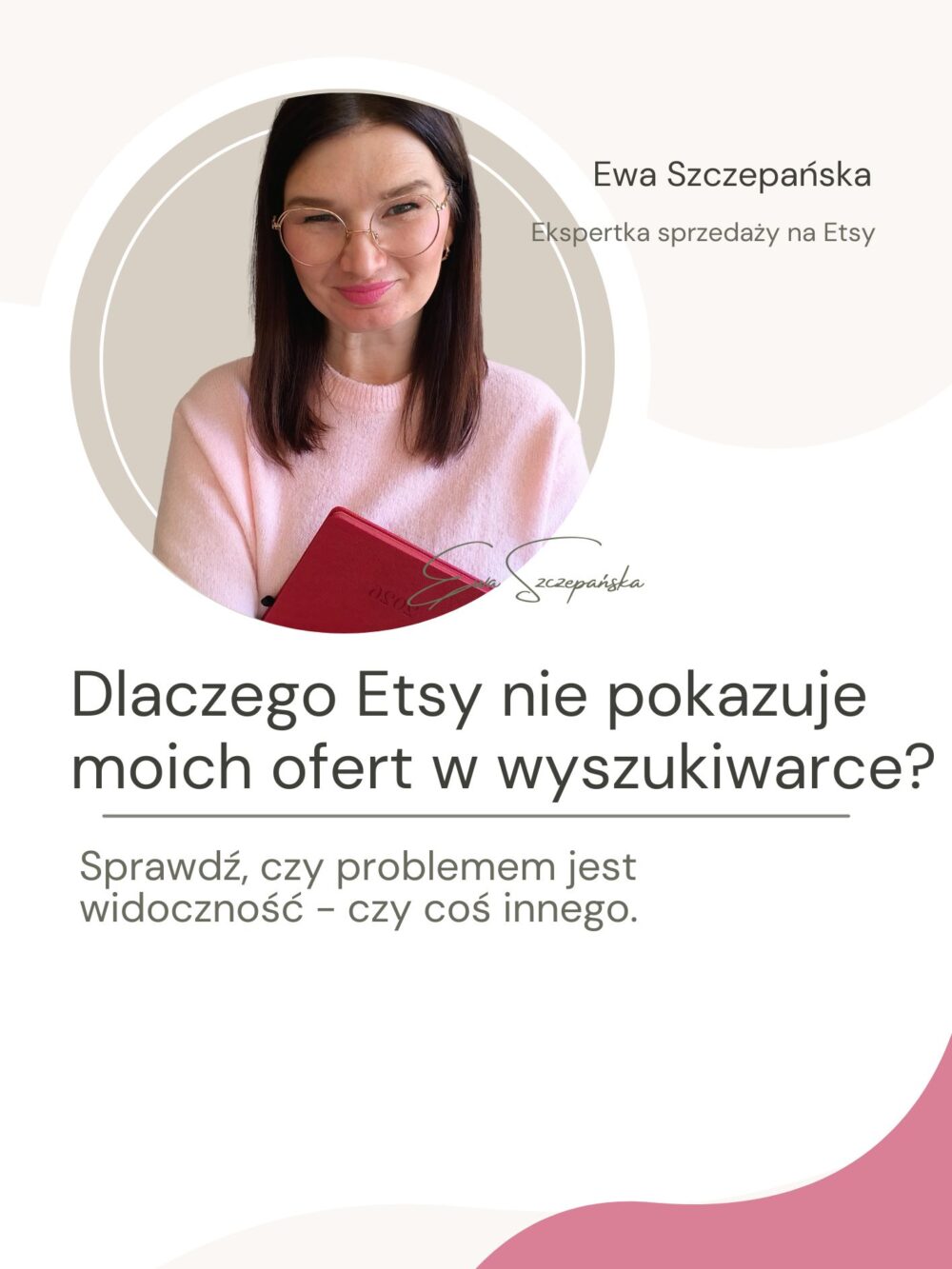 Grafika promująca szkolenie online „Dlaczego moje oferty nie wyświetlają się w wynikach wyszukiwania na Etsy?” dotyczące widoczności ofert i przyczyn braku wyświetleń.