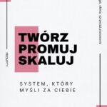 Okładka systemu „Twórz • Promuj • Skaluj” – strategiczny asystent ofertowy dla rękodzielniczek, który pomaga budować ofertę, promować i skalować sprzedaż handmade.