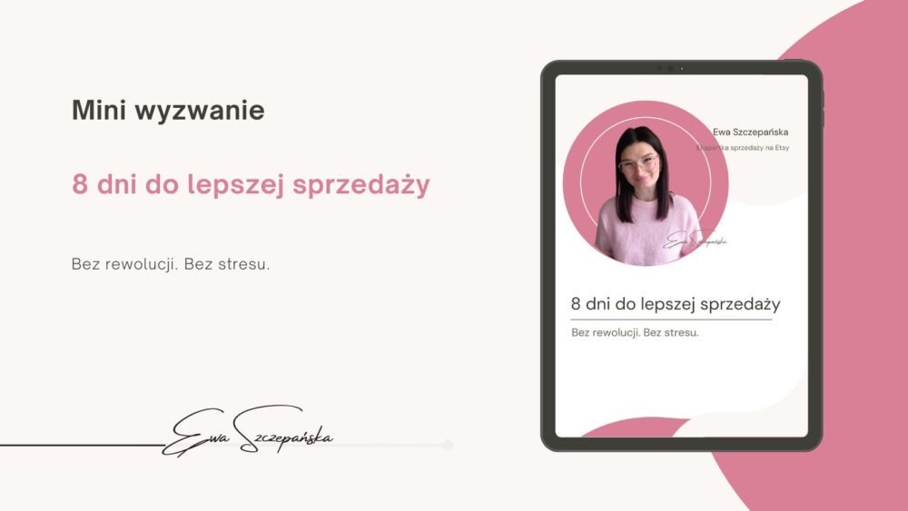 Planner tygodniowy Etsy 8 dni do lepszej sprzedaży – mikro wyzwanie dla sprzedających na Etsy