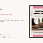 Rozhulaj newsletter- wyzwanie pracy nad rozwojem newslettera
