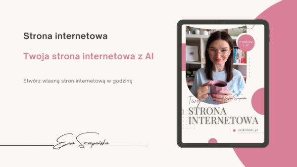 Własna strona internetowa stworzona z AI dzięki kursowi Ewy Szczepańśkiej