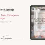 Dlaczego Twój Instagram nie sprzedaje
