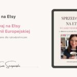 Sprzedawaj na Etsy w całej Europie- wyzwanie