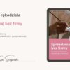 Jak sprzedawaqć bez firmy Jak sprzedawać na nierejestrowanej działalności
