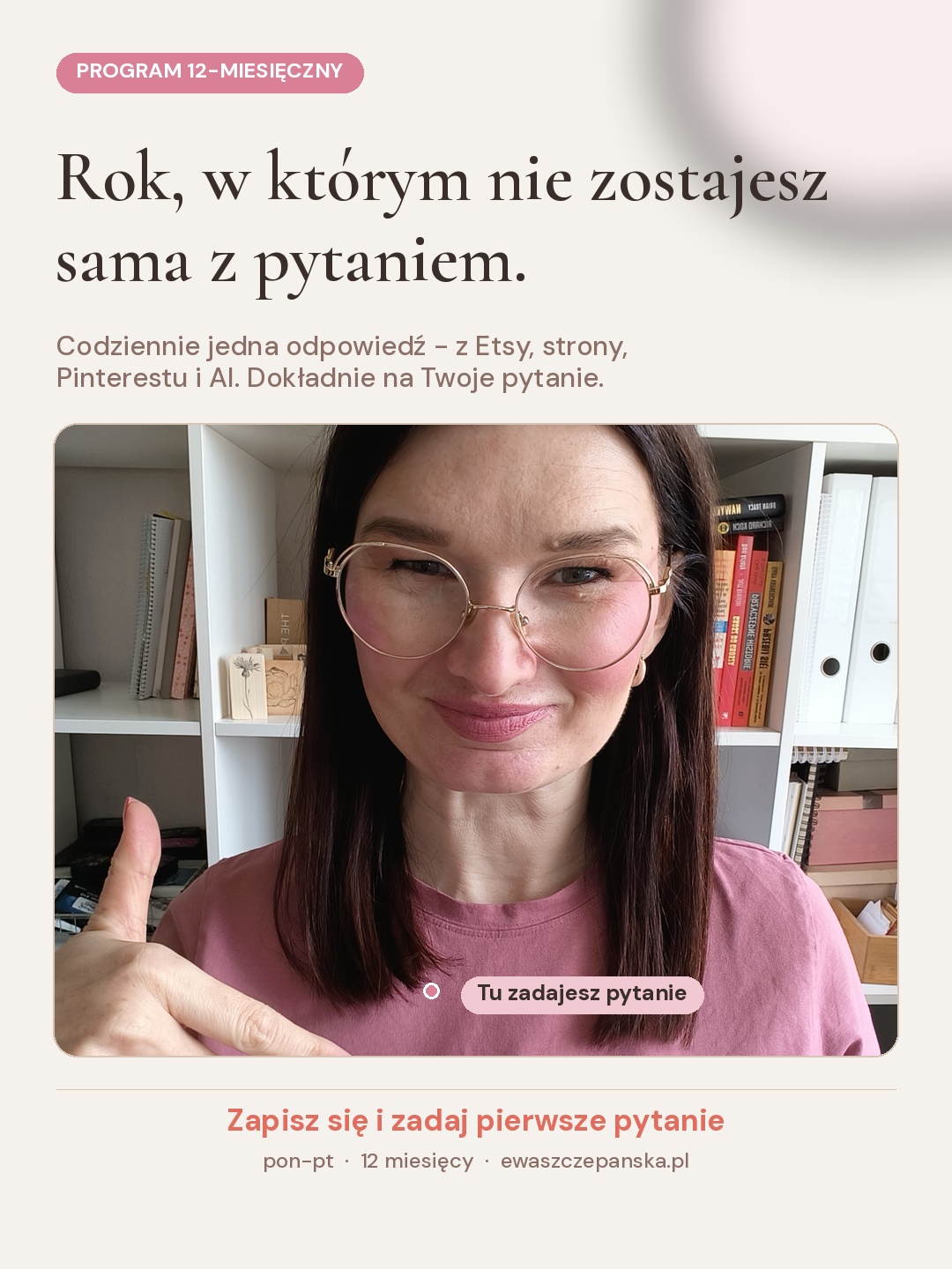 Rok, w którym nie zostajesz sama z pytaniem