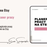 Roczny planer pracy dla rękodzielniczek prowadzących własny sklep na platformie Etsy