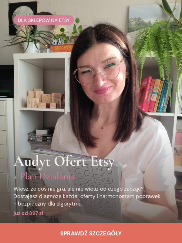 Profesjonalny audyt ofert na Etsy z planem działania dla rękodzielniczek