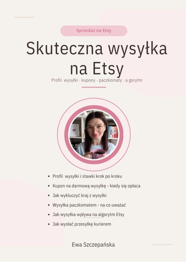 Szkolenie w którym Ewa Szczepańska, ekspert Etsy, pokazuje jak ustawić wysyłkę na Etsy