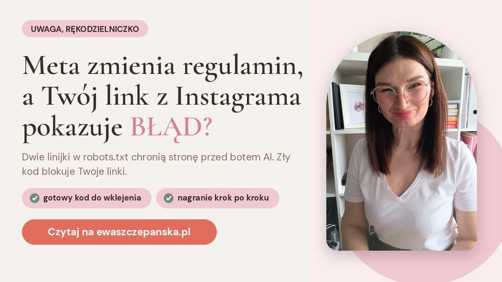 Poradnik dla rękodzielniczek jak naprawić błąd linków do sklepu po aktualizacji regulaminu Meta